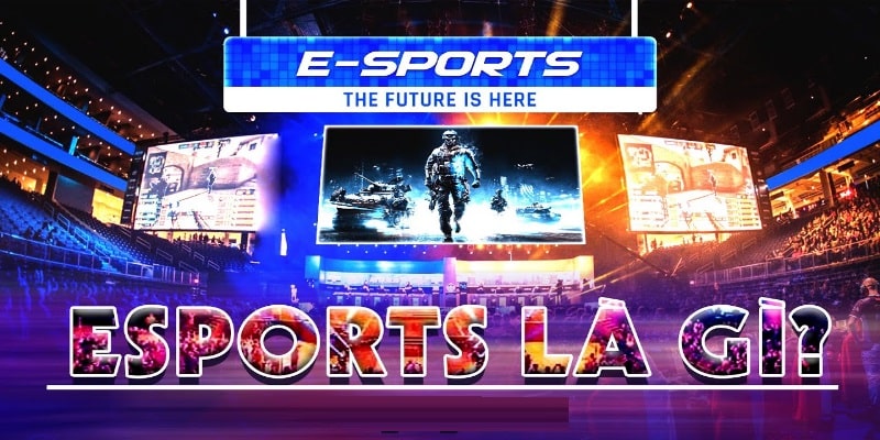 esports-la-gi